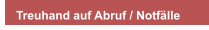 Treuhand auf Abruf / Notfälle